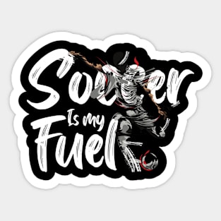 Soccer Is My Fuel Sticker